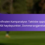 featured-image-semifinalen-kampanalyse-taktiske-oppsett-mal-hoydepunkter-dommeravgjorelser